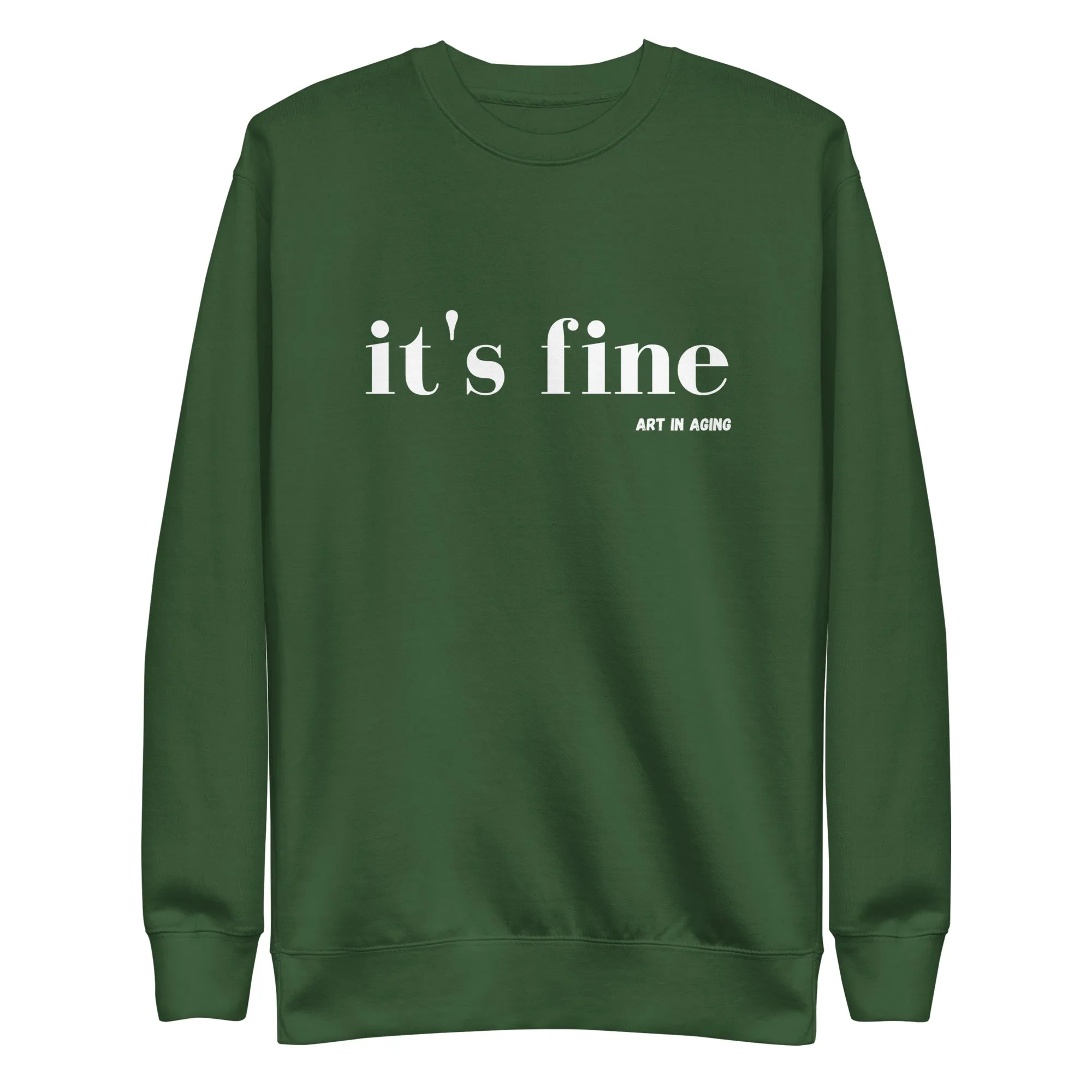 It's Fine Sweatshirt