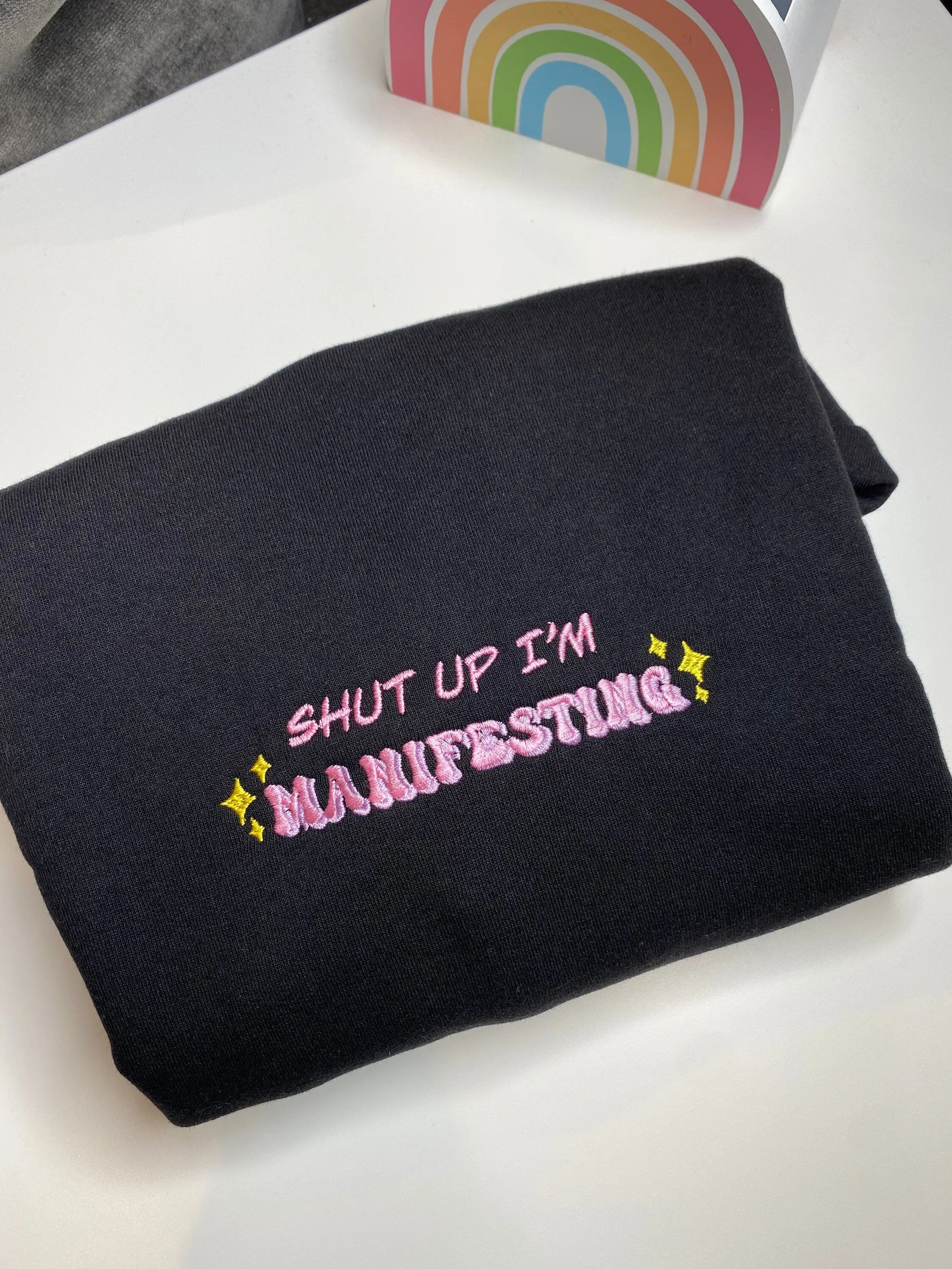 Shut up I’m Manifesting Embroidered Sweatshirts, Gifts for her